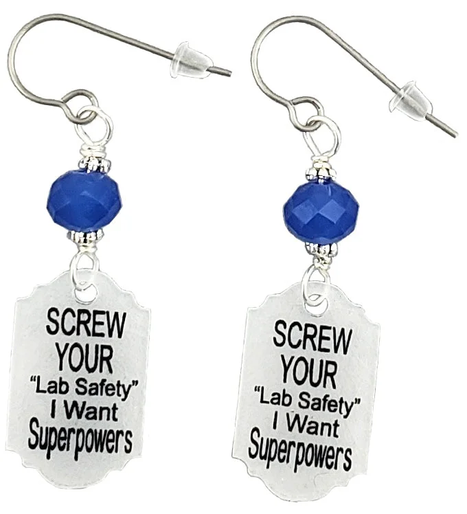 Women’s ear jackets-Screw Your lab Safety I Want Superpowers, Earrings