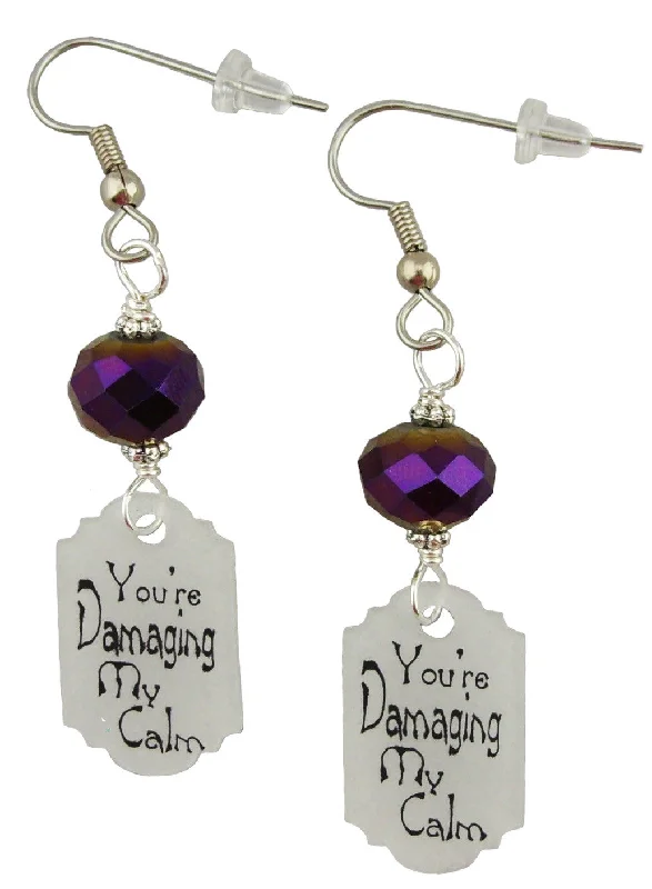 Women’s elegant stud earrings-You Are Damaging My Calm Earrings